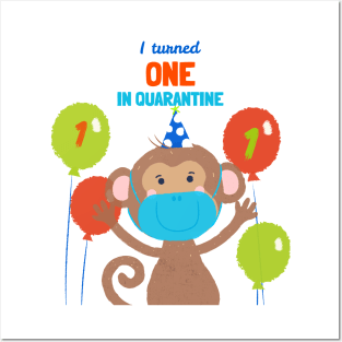 I turned One In Quarantine - First Birthday t-shirt Monkey. Posters and Art